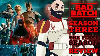 Star Wars: The Bad Batch | Season Three | The Final Season - Review