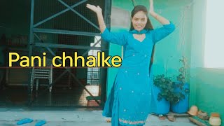 Pani chhalke song||पानी छलके||Aashka dance and vlogs,#dancesong