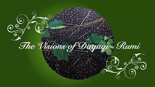 ~ "The Visions of Daquqi" ~ Rumi