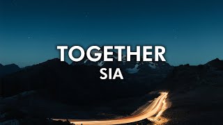 Sia - Together ( 4K Lyrical Video )