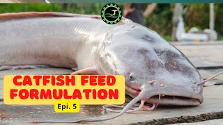 CATFISH FEED FORMULATION ; Classification Of Fish Feed Ingredients ( Ep.5)