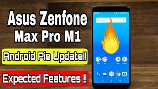 Asus Max Pro M1 Android 9.0 Pie Update, Features | Asus Zenfone Max Pro M1 Latest Update |