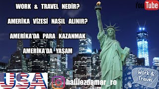 Work & Travel Nasıl yapılır? | Amerika vizesi nasıl alınır?