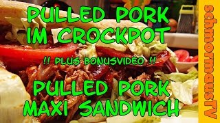 Pulled Pork im Crockpot zubereiten & Pulled Pork Maxi Sandwich - Kochen mit dem Crockpot