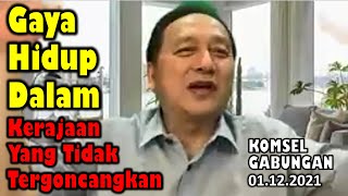 Komsel Gabungan   Gaya Hidup Dalam Kerajaan Tak Tergoncangkan - Penatua Eddy Leo