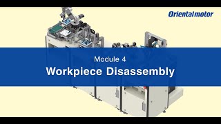 Motion System - Module 4/5 Workpiece Disassembly