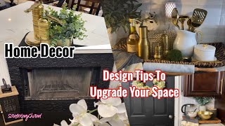 HOME DECOR | DESIGN TIPS TO UPGRADE YOUR SPACE