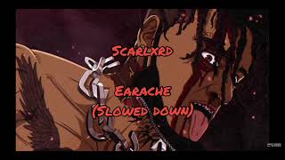 Scarlxrd - earache (slowed)