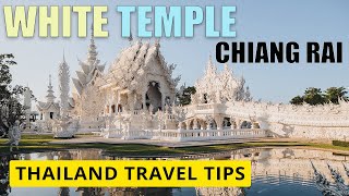 Wat Rong Khun Temple In Thailand | Thailand Travel Tips