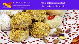 Petits gâteaux au pistache - Pasticcini al pistacchio