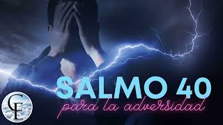 Salmo 40 para superar la adversidad y mantener la calma