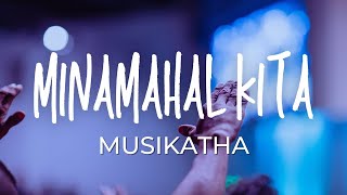 MINAMAHAL KITA - MUSIKATHA | Praise and Worship Song lyric video