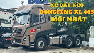 Khám Phá Siêu Phẩm Xe Đầu Kéo Dongfeng KL 465 | Bứt Phá Mọi Giới Hạn Vận Tải