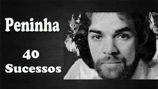 P e n i n h a    40 Sucessos