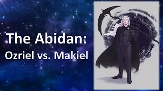 Makiel's A Jerk - Why the Abidan Storyline Matters (Pre-Waybound)