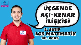 Üçgende Açı Kenar İlişkisi | 2021 LGS Matematik Konu Anlatımları