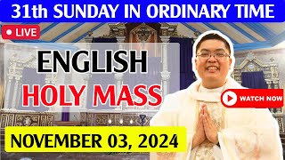 SUNDAY ENGLISH LIVE MASS TODAY ONLINE I NOVEMBER 03, 2024 I FR. JOWEL JOMARSUS GATUS FR JERRY ORBOS