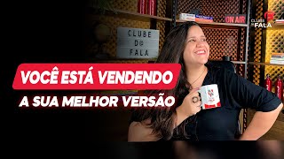 Você sabe vender a sua melhor versão? | Clube da Fala - Curso de Oratória