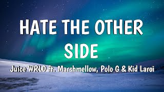 Juice WRLD with Marshmellow ft. Polo G & The Kid Laroi - Hate The Other Side