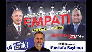 #Canlı │ALİ BATURAY VE EMİN AKKOR'UN SUNUMUYLA EMPATİ'NİN KONUĞU; KTÖS BAŞKANI MUSTAFA BAYBORA