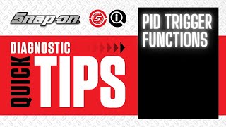 PID Trigger Functions | Quick Tip | Snap-on Diagnostics UK