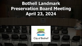 Bothell Landmark Preservation Board Meeting - April 23, 2024