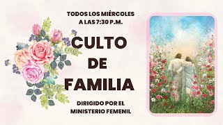 Templo El Calvario | Culto de Familia | Miércoles 17 de abril  2024