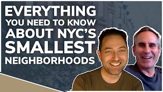 Everything You Need To Know About NYC's Smallest Neighborhoods | Real Talk NYC Real Estate