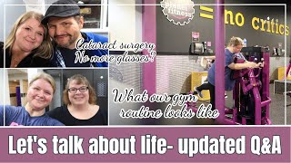 Let's talk about life, health, and fitness | Updated Q&A | Our Planet Fitness routine