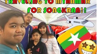 Cyrel's Travel Vlog - TRIP TO MYANMAR FOR SONGKRAN HOLIDAY! - Day 1 Arrival