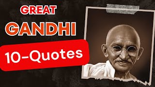 GREAT GANDHI 10 QUOTES /10 famous quotes by Mahatma Gandhi on humanism #lifequotes