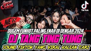 DJ TANG TING TUNG X DJ TAK SEINDAH MALAM KEMARIN | SOUND TIKTOK PALING MENYALA 2024 ADA DI SINI