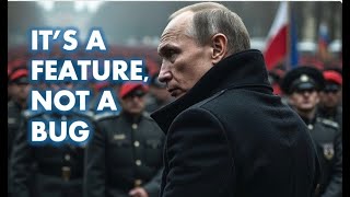 Why a Sense of Danger Helps Putin