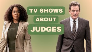 Top 5 TV Shows About Judges