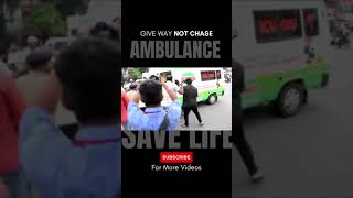 Ambulance Give Way Not Chase #YoutubeShorts | #ViralVideo #Shorts