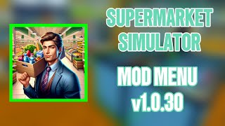 SAIU!! SUPERMARKET SIMULATOR  v1.0.30 MOD MENU ATUALIZADO COM TUDO DESBLOQUEADO