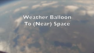 Weather Balloon Launch to (Near) Space