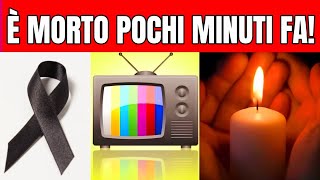 È MORTO POCHI MINUTI FA IL FAMOSISSIMO PERSONAGGIO TELEVISIVO! - ERA AMATO DA TUTTI...