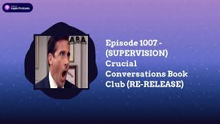 ABA Inside Track - Episode 1007 - (SUPERVISION) Crucial Conversations Book Club (RE-RELEASE)