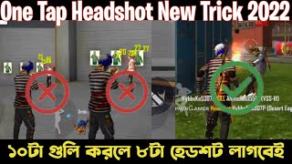 Free Fire One Tap Headshot Trick 2022 || New One Tap Headshot Trick Bangla  #OneTapTricks