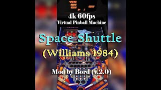 Space Shuttle (Williams 1984) by Bord  - Visual Pinball X  - 4k 60fps Virtual Pinball Machine VPX