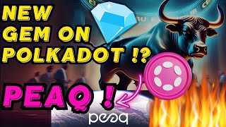 Is This New Parachain on Polkadot The True Gem ?! Peaq Network ! 🔥