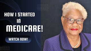 How I Started In Medicare!