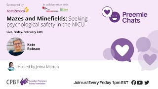 LIVE Preemie Chats - Seeking Psychological Safety in the NICU - Kate Robson - February 24, 1 pm EST