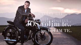 Sergej Cetkovic ~ 2012 ~ Jos Volim Te {Text}