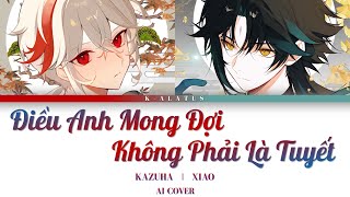 Kazuha / Xiao AI Cover - 我期待的不是雪（Điều Anh Mong Đợi Không Phải Là Tuyết）