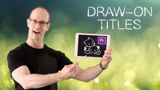 Easy Hand Drawn Animated Titles with iPad Pro and Premiere Pro