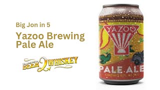 Yazoo Brewing Pale Ale: Big Jon in 5