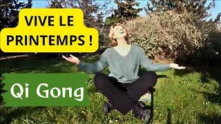 VIVE LE PRINTEMPS ! (QI GONG)