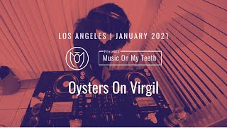 Oysters On Virgil by HANA | Music On My Teeth #2: Silverlake, California 2021